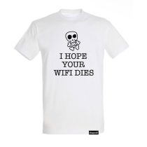 Férfi póló-I Hope Your Wifi Dies-fehér